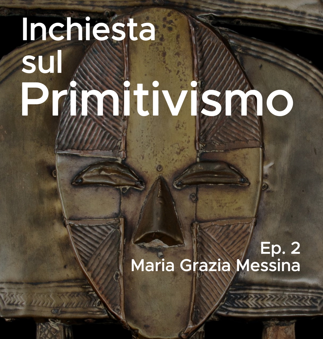 Inchiesta sul Primitivismo - Secondo Episodio M.G. Messina