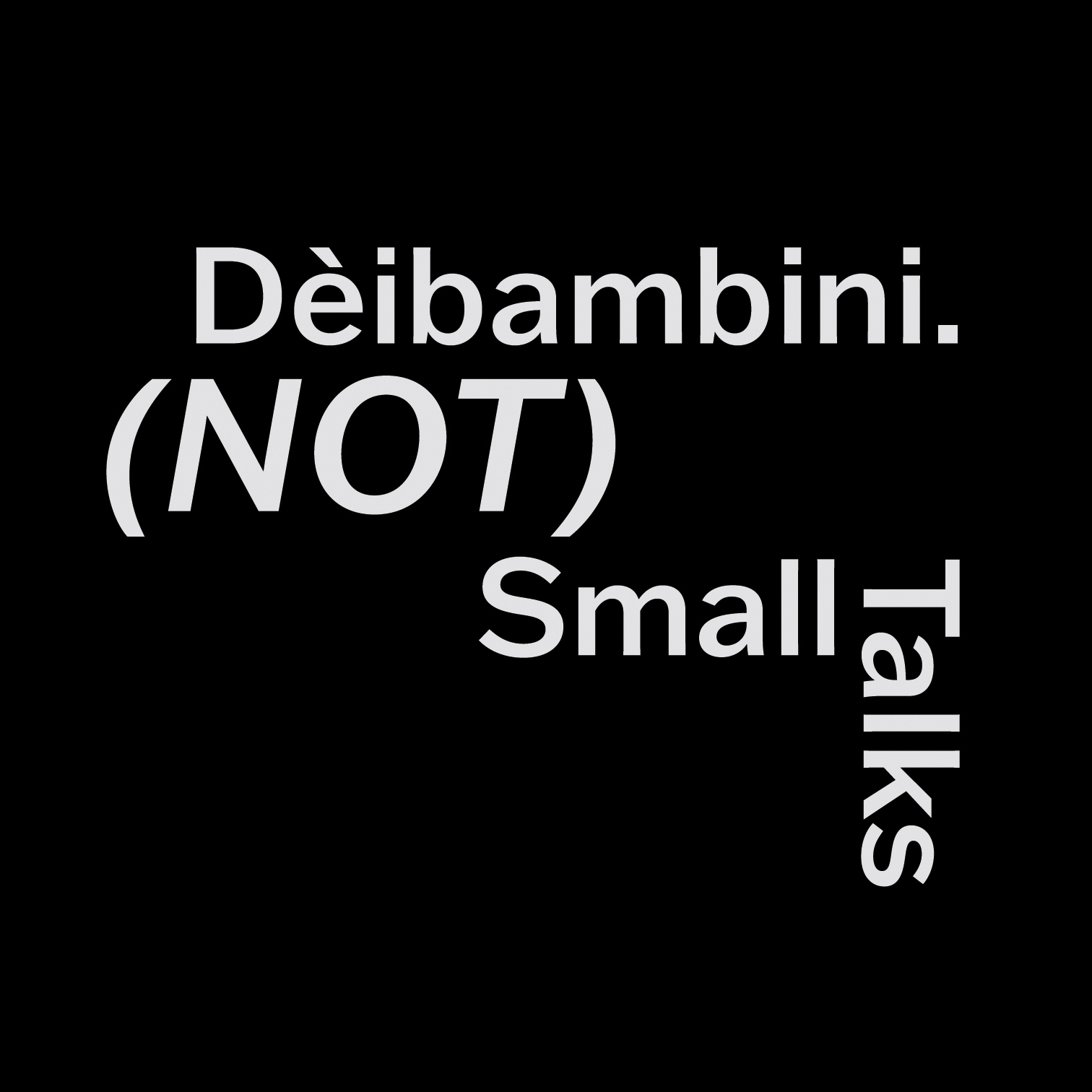 LOGO Dèibambini. (NOT) Small Talks