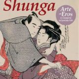 Shunga. Arte ed eros nel Giappone del periodo Edo