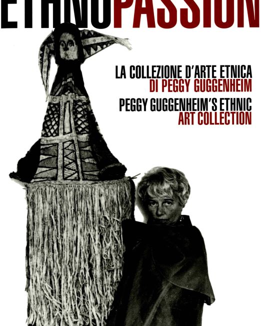 Ethnopassion. La collezione d’arte etnica di Peggy Guggenheim