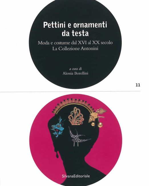 Pettini e ornamenti da testa. Moda e costume dal XVI al XX secolo