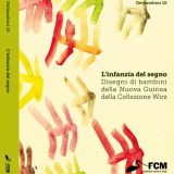 L’infanzia del segno. Disegni di bambini della Nuova Guinea della Collezione Wirz