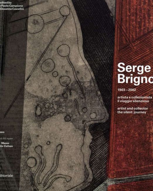Serge Brignoni. 1903-2002. Artista e collezionista. Il viaggio silenzioso