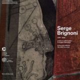 Serge Brignoni. 1903-2002. Artista e collezionista. Il viaggio silenzioso