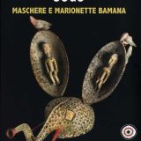 Sogo. Maschere e marionette bamana