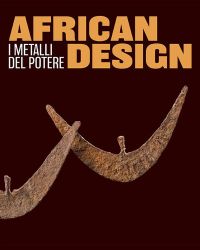AFRICAN DESIGN. I metalli del potere
