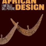 AFRICAN DESIGN. I metalli del potere