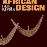 AFRICAN DESIGN. I metalli del potere