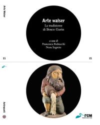 ARTE WALSER- La tradizione di Bosco Gurin