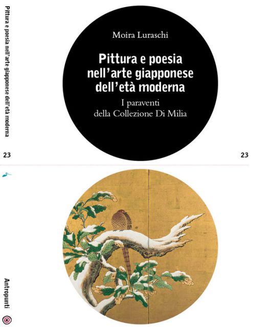 Pittura e poesia nell’arte giapponese dell’età moderna. I paraventi della Collezione Di Milia