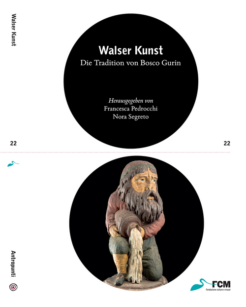 WALSER KUNST- Die Tradition von Bosco Gurin