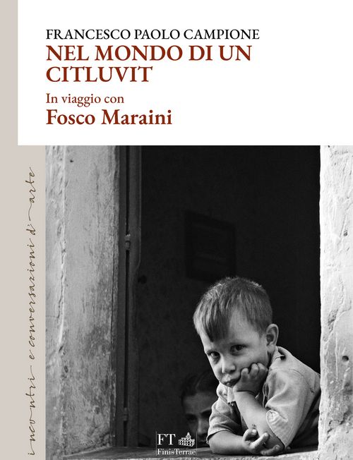 Nel mondo di un citluvit. In viaggio con Fosco Maraini