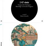 I 47 rōnin. Stampe del Chūshingura. Hiroshige e la Scuola Utagawa